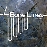 4 Bone Lines, Vol. 2 “MODERNS”